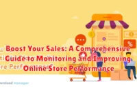 Boost Your Sales: A Comprehensive Guide to Monitoring and Improving Online Store Performance