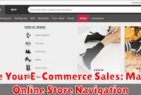 Enhance Your E-Commerce Sales: Mastering Online Store Navigation
