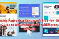 Landing Pages that Convert: A Step-by-Step Guide to Optimizing for E-Commerce Success Landing Pages that Convert: A Step-by-Step Guide to Optimizing for E-Commerce Success