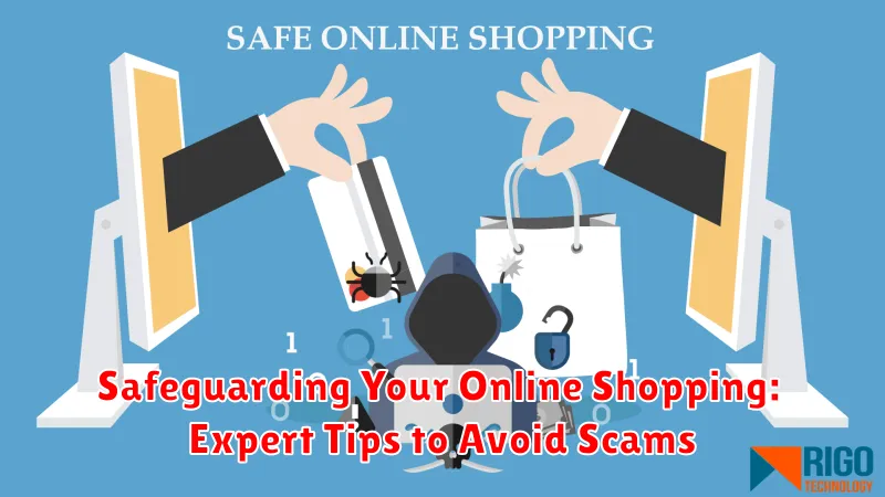 Safeguarding Your Online Shopping: Expert Tips to Avoid Scams