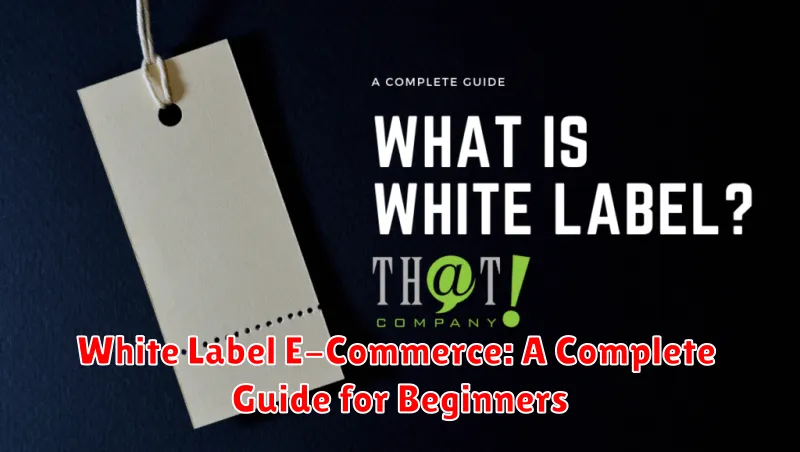 White Label E-Commerce: A Complete Guide for Beginners